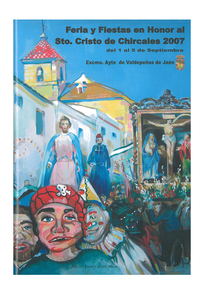 Fiestas y feria en honor del Santísimo Cristo de Chircales 2007 Valdepeñas de Jaén